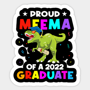 Proud Meema Of A Class Of 2022 Graduate Dinosaur T Rex Graduation Sticker